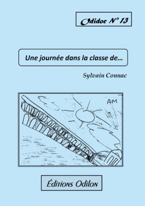 Odidoc n° 13 – Une journée dans la classe de Sylvain Connac