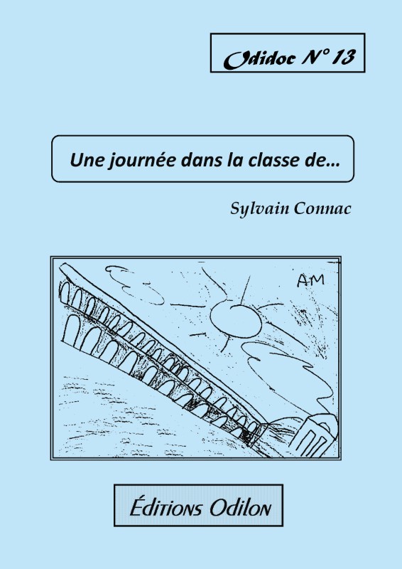 Odidoc n° 13 - Une journée dans la classe de Sylvain Connac