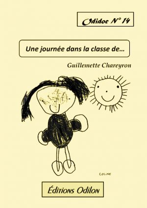 Odidoc n° 14 – Une journée dans la classe de Guillemette Chareyron
