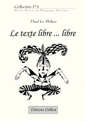 Le texte libre… libre